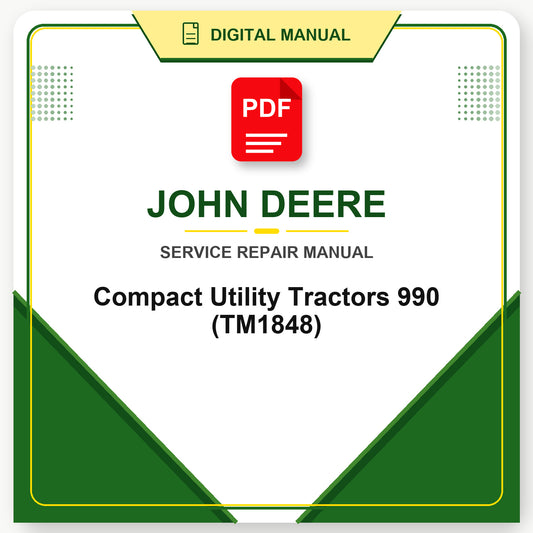 John Deere Compact Utility Tractors 990 Technical Manual (TM1848)