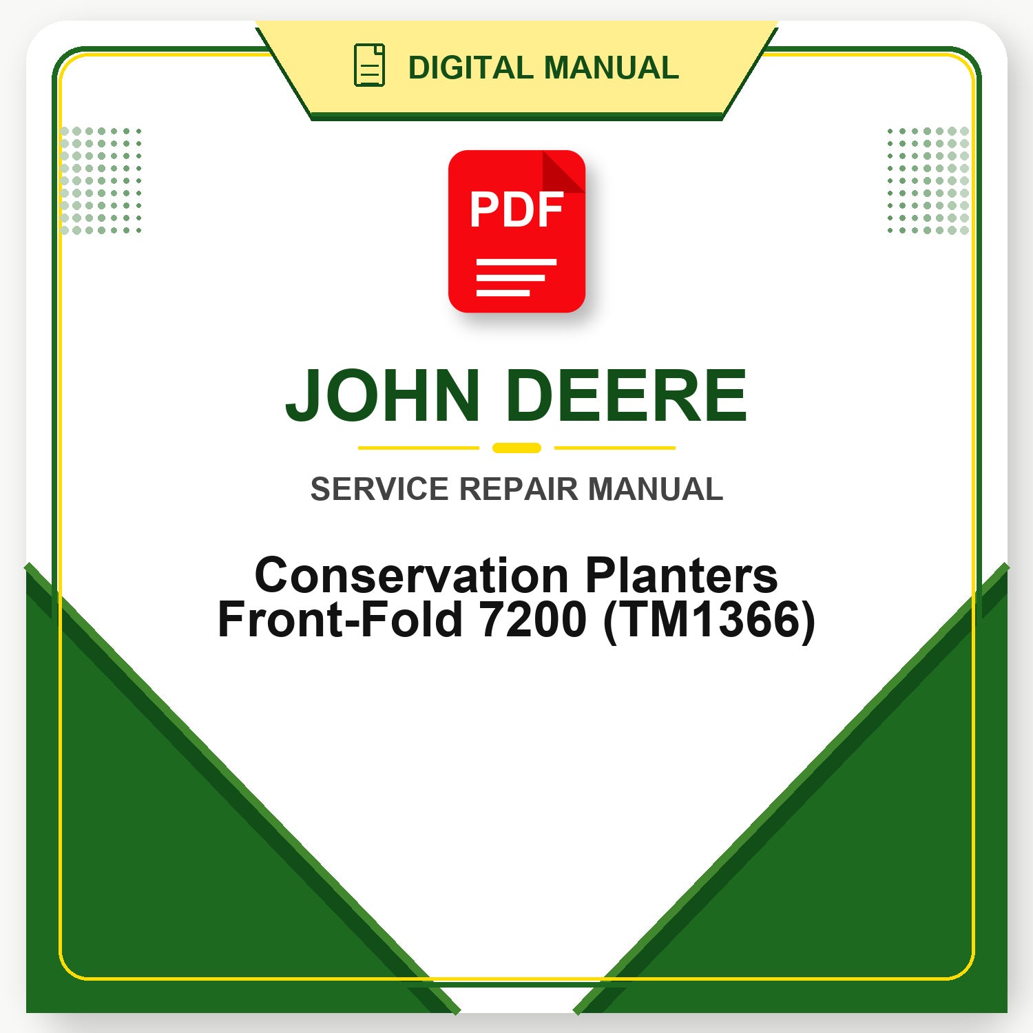 John Deere Conservation Planters Front-Fold 7200 Technical Manual (TM1366)