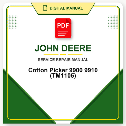 John Deere Cotton Picker 9900 9910 Technical Manual (TM1105)