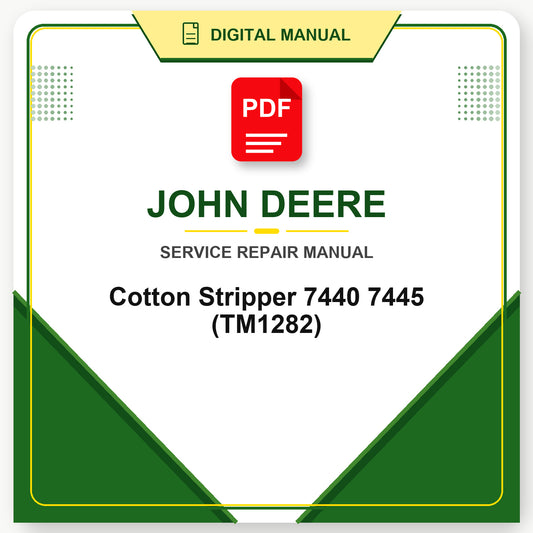 John Deere Cotton Stripper 7440 7445 Technical Manual (TM1282)