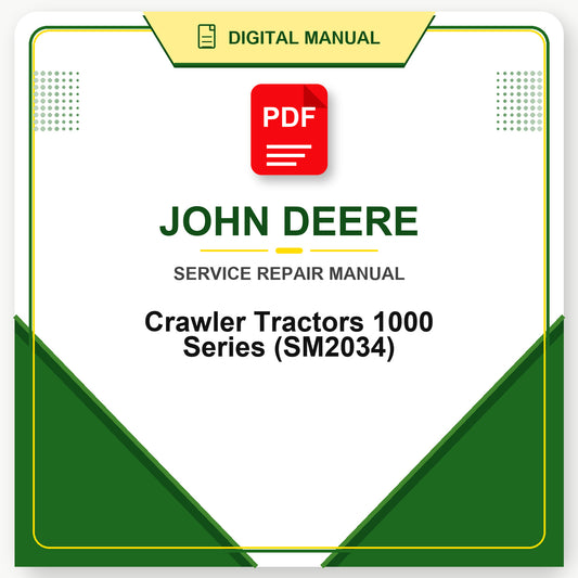 John Deere Crawler Tractors 1000 Series Service Manual (SM2034)