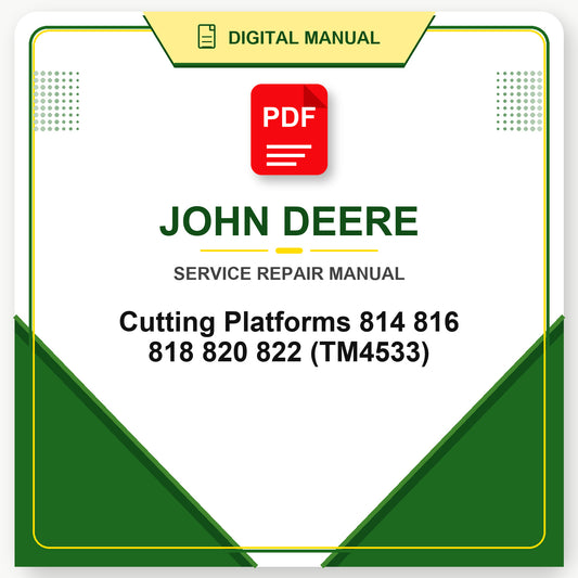 John Deere Cutting Platforms 814 816 818 820 822 Technical Manual (TM4533)