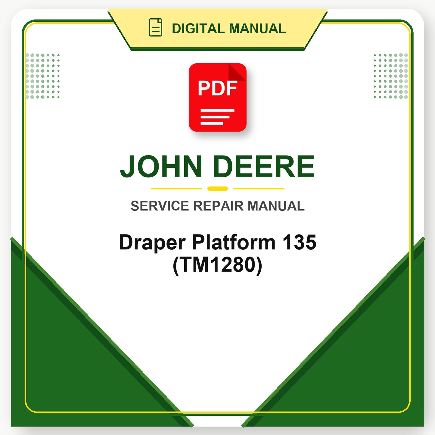 John Deere Draper Platform 135 Technical Manual (TM1280)