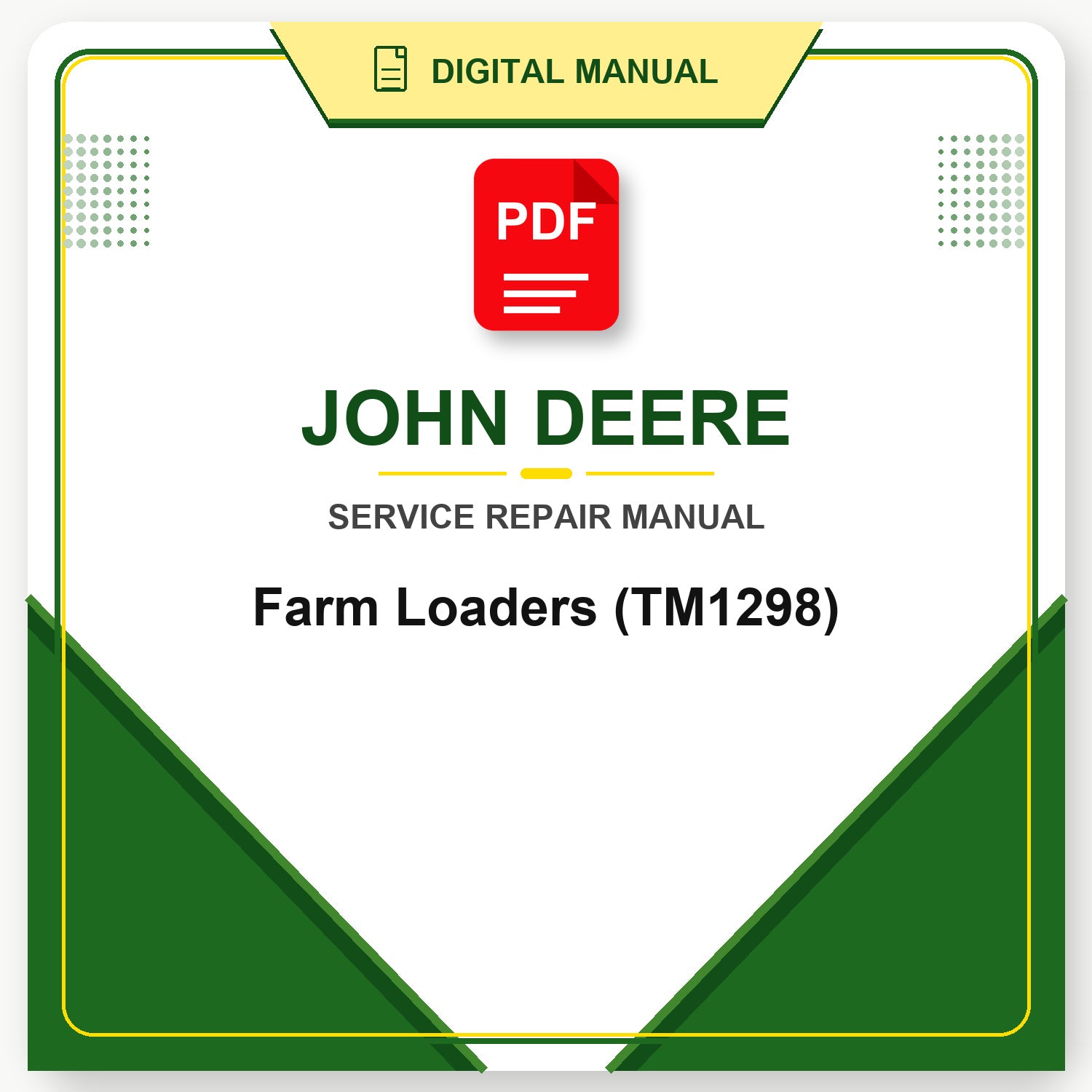 John Deere Farm Loaders Technical Manual (TM1298)
