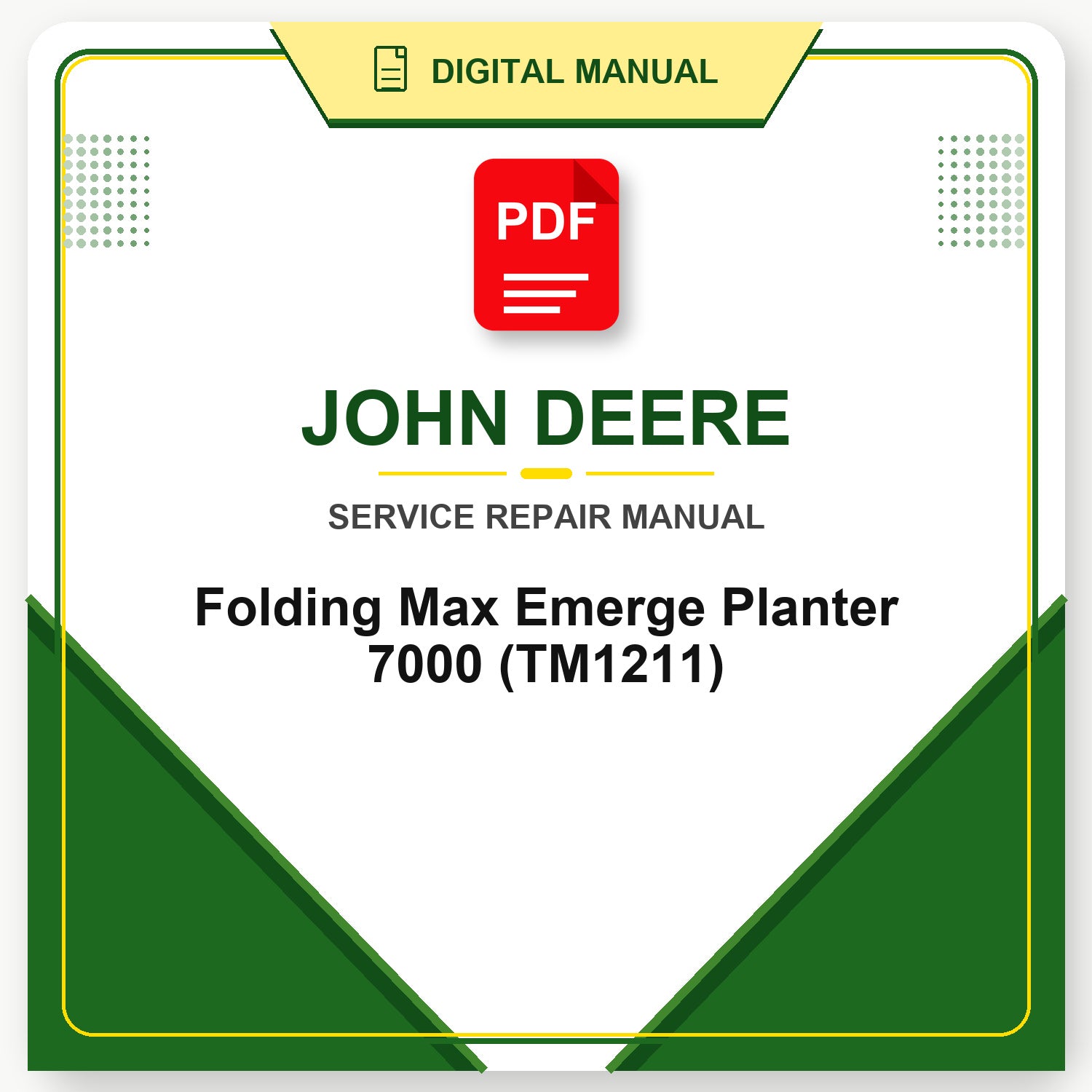 John Deere Folding Max Emerge Planter 7000 Technical Manual (TM1211)
