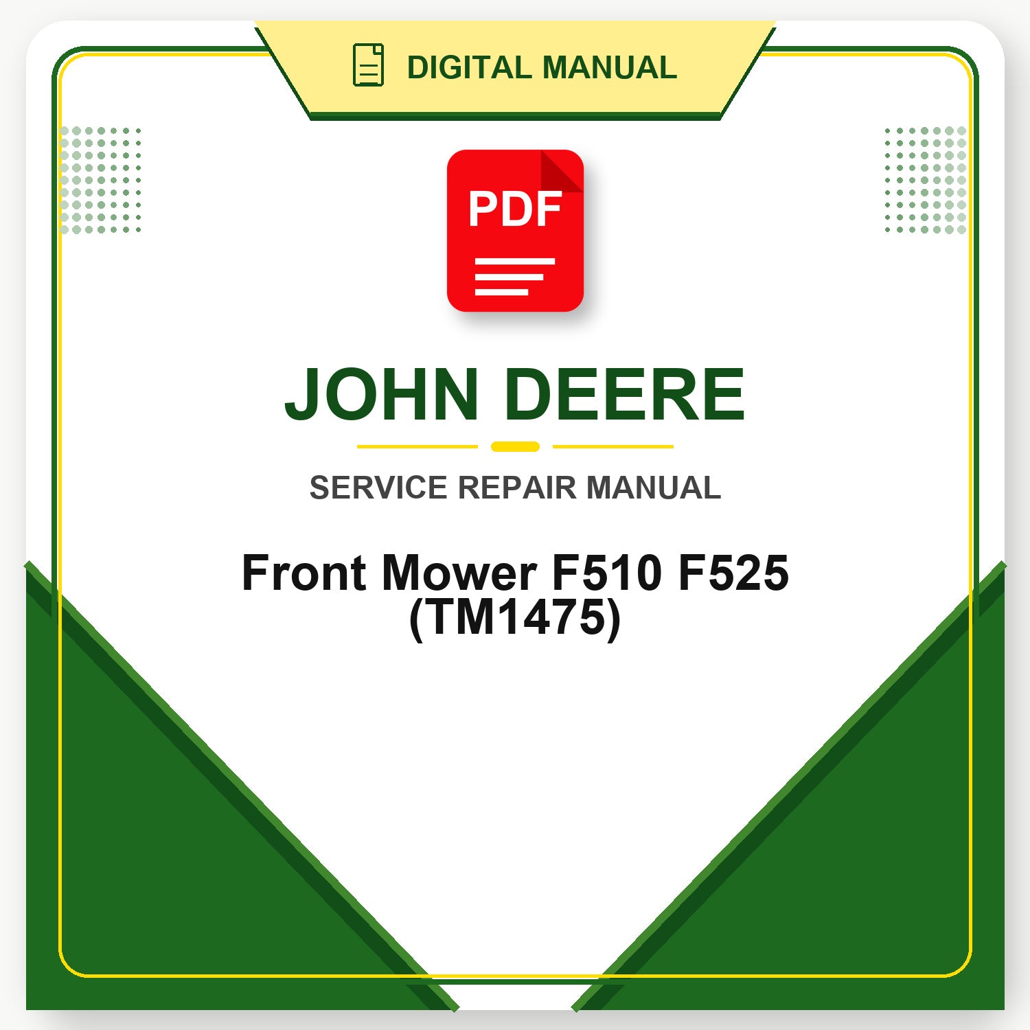 John Deere Front Mower F510 F525 Technical Manual (TM1475)