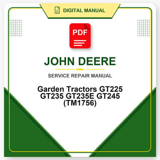 John Deere Garden Tractors GT225 GT235 GT235E GT245 Technical Manual (TM1756)