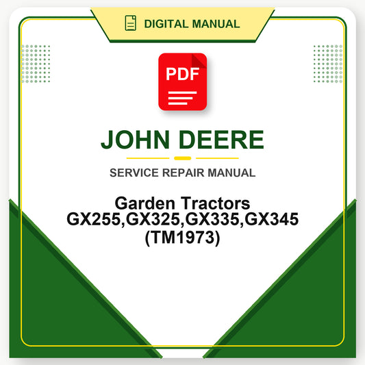 John Deere Garden Tractors GX255,GX325,GX335,GX345 Technical Manual (TM1973)