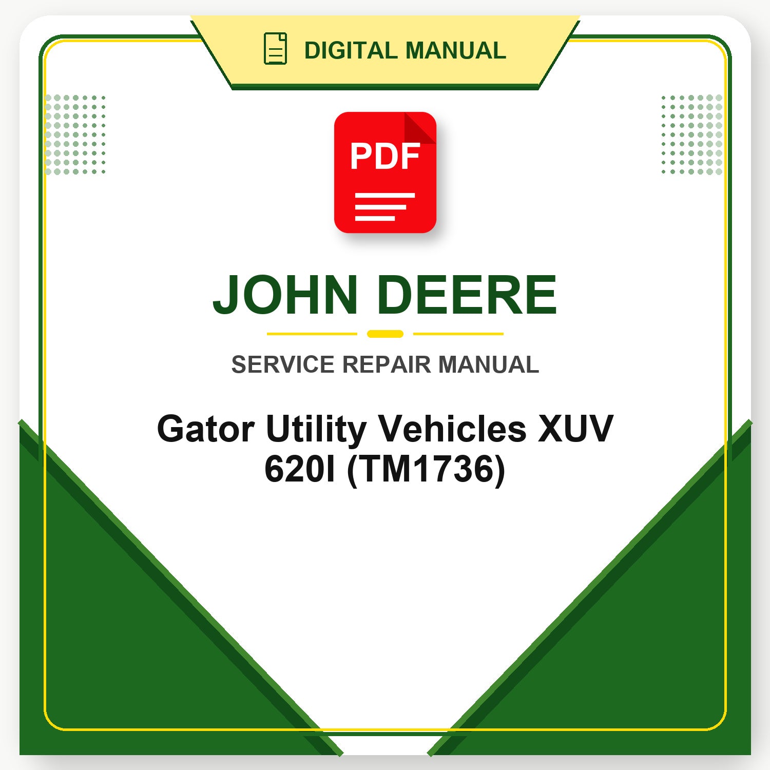 John Deere Gator Utility Vehicles XUV 620I Technical Manual (TM1736)