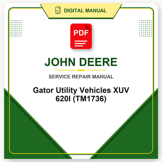 John Deere Gator Utility Vehicles XUV 620I Technical Manual (TM1736)