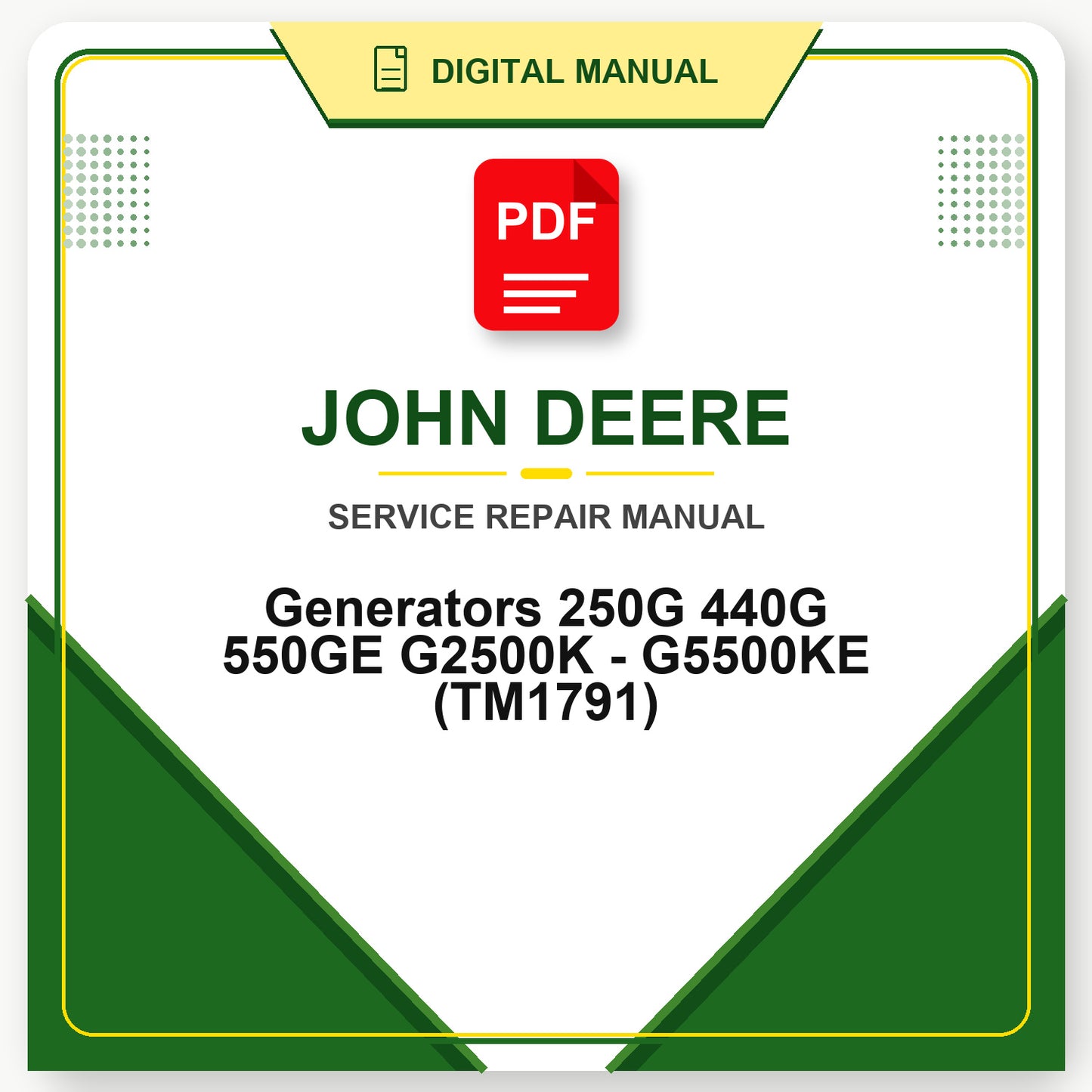 John Deere Generators 250G 440G 550GE G2500K - G5500KE Technical Manual (TM1791)