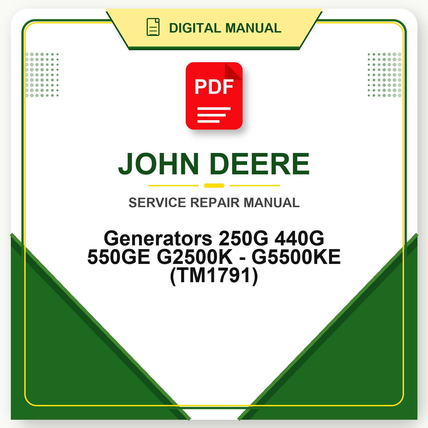 John Deere Generators 250G 440G 550GE G2500K - G5500KE Technical Manual (TM1791)