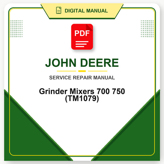 John Deere Grinder Mixers 700 750 Technical Manual (TM1079)