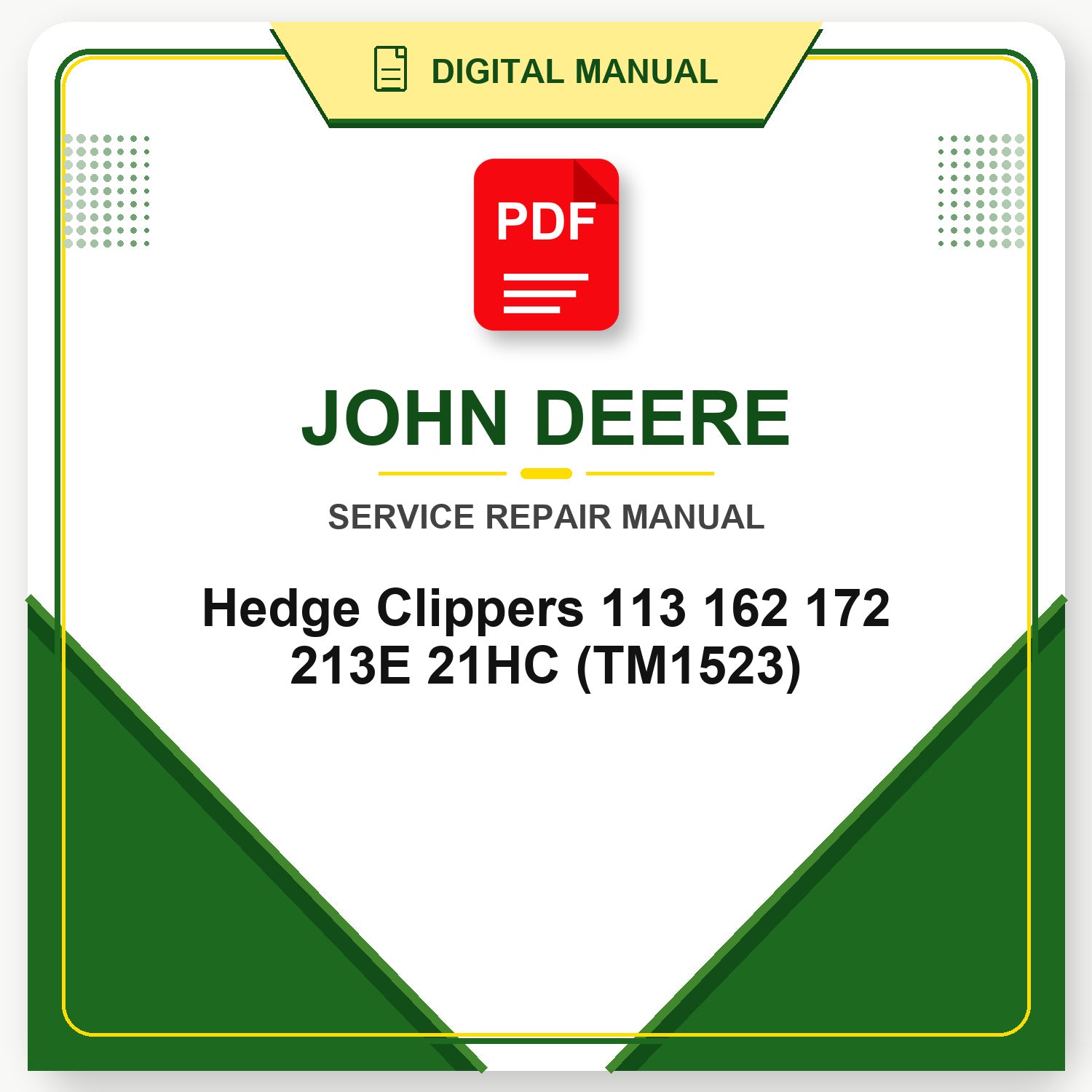 John Deere Hedge Clippers 113 162 172 213E 21HC Technical Manual (TM1523)