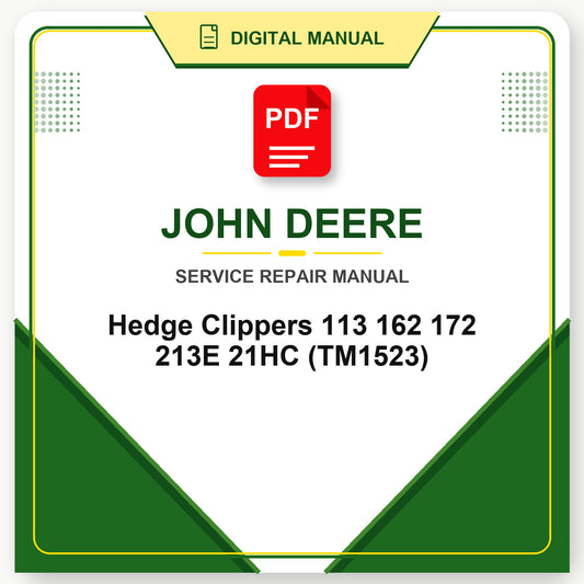 John Deere Hedge Clippers 113 162 172 213E 21HC Technical Manual (TM1523)