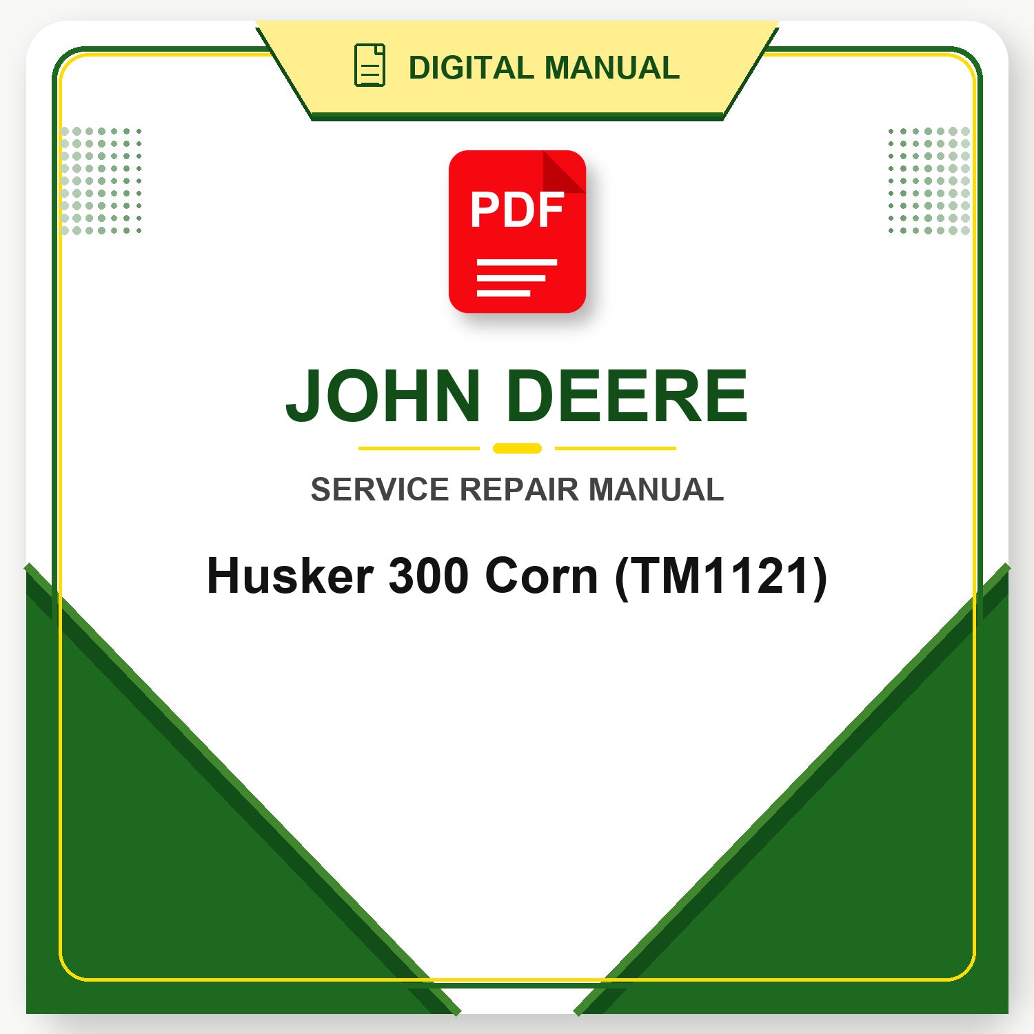 John Deere Husker 300 Corn Technical Manual (TM1121)