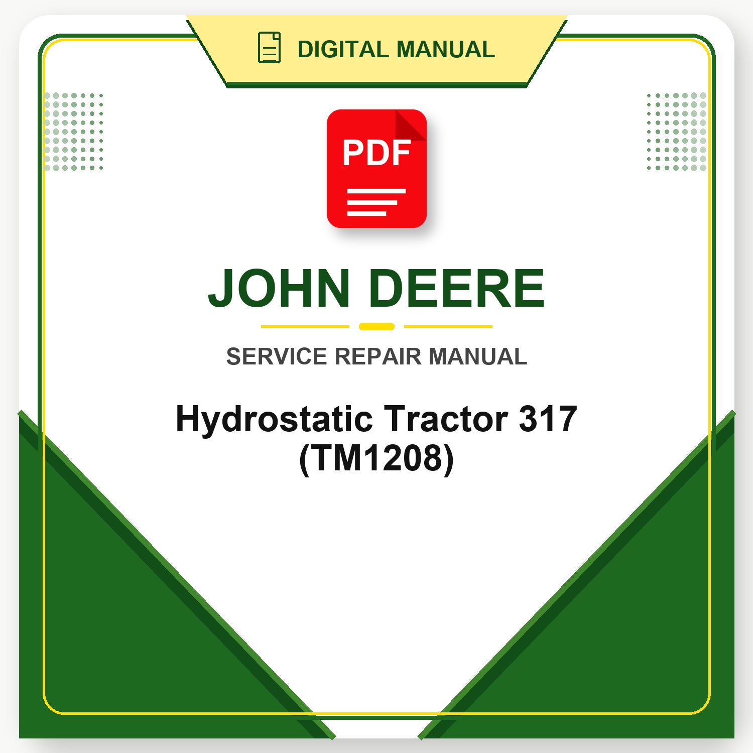 John Deere Hydrostatic Tractor 317 Technical Manual (TM1208)
