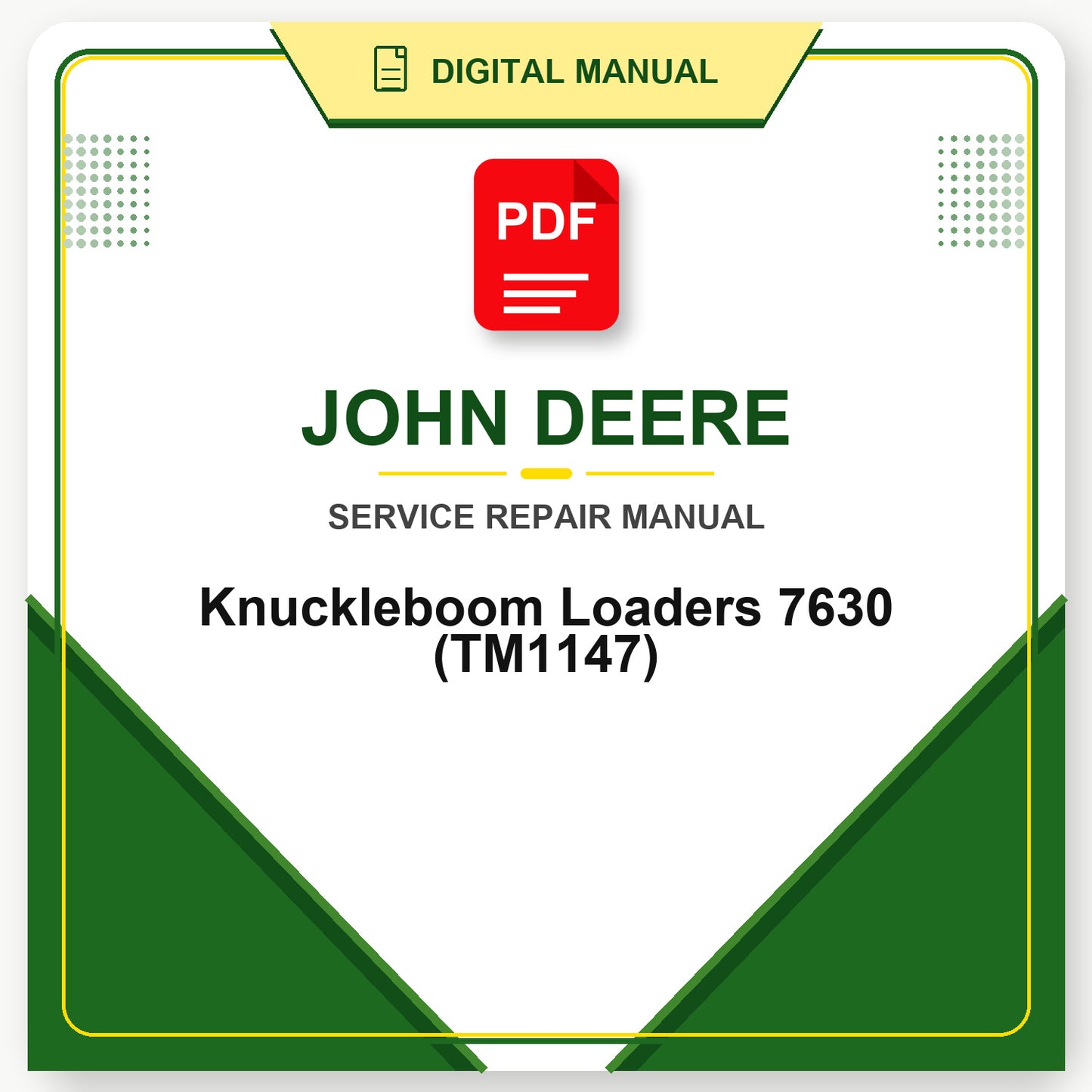 John Deere Knuckleboom Loaders 7630 Technical Manual (TM1147)