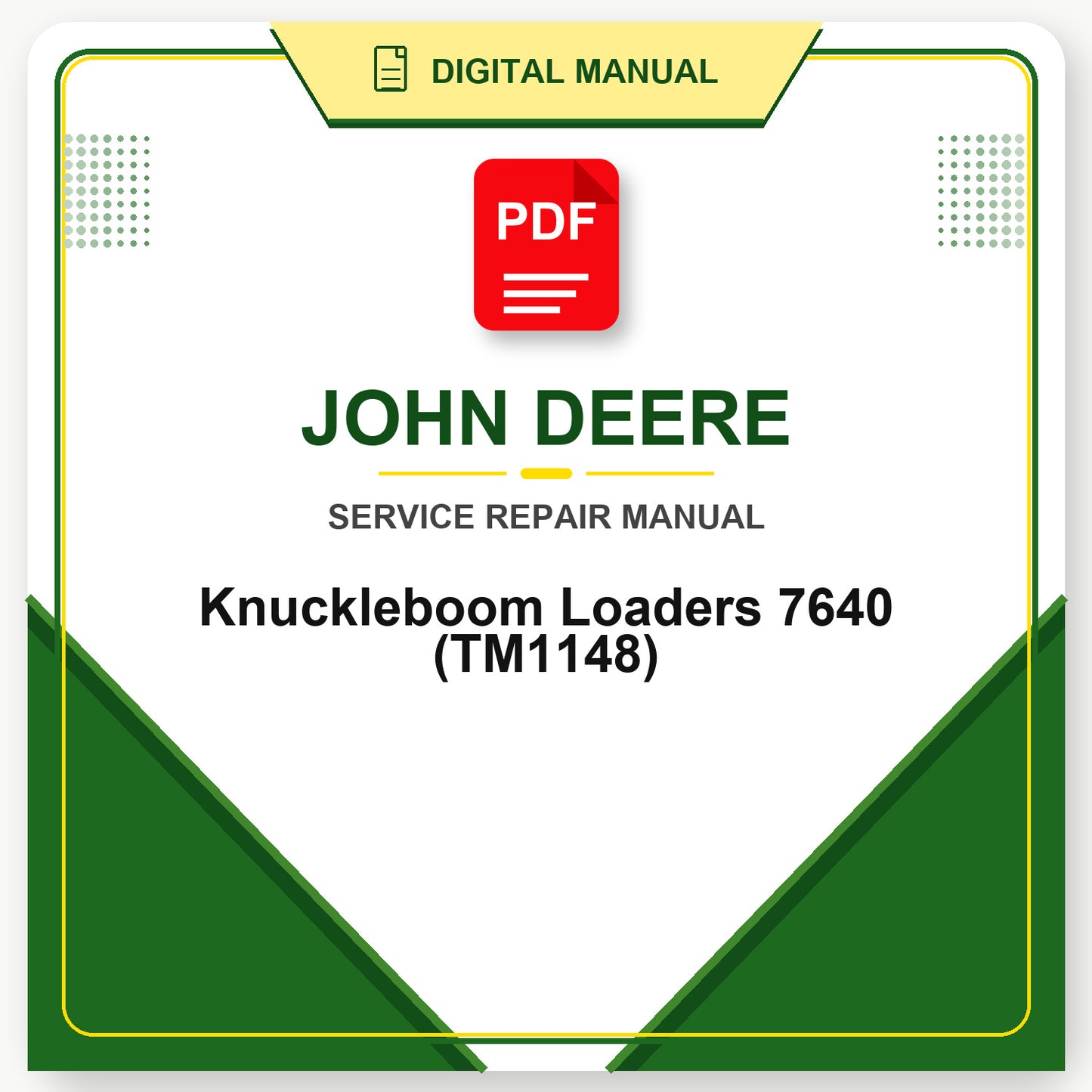 John Deere Knuckleboom Loaders 7640 Technical Manual (TM1148)