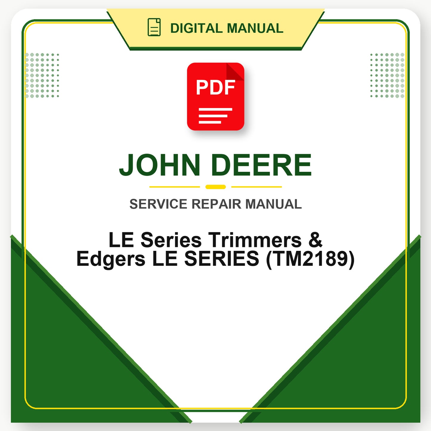 John Deere LE Series Trimmers & Edgers LE SERIES Technical Manual (TM2189)