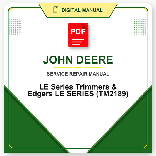 John Deere LE Series Trimmers & Edgers LE SERIES Technical Manual (TM2189)