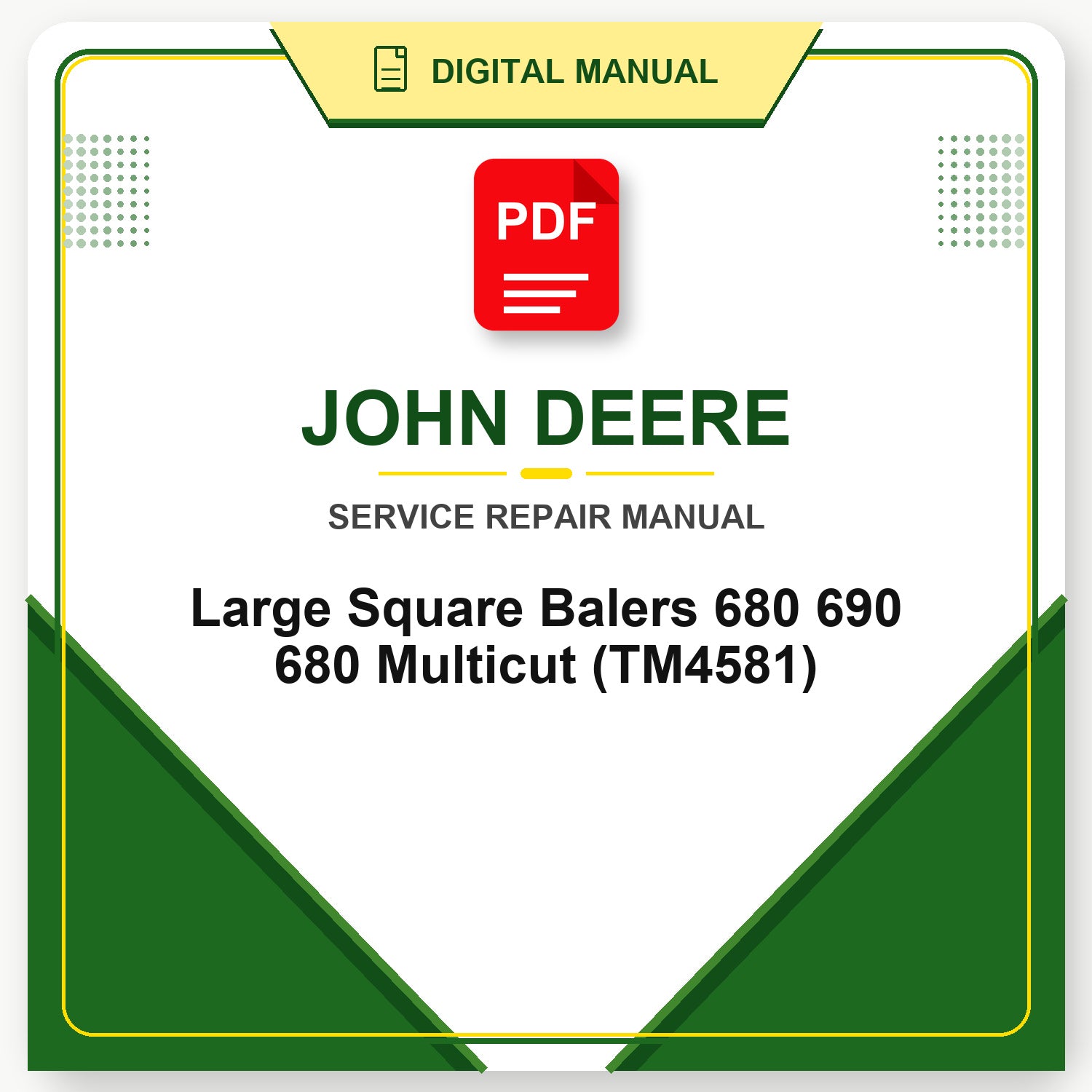 John Deere Large Square Balers 680 690 680 Multicut Technical Manual (TM4581)