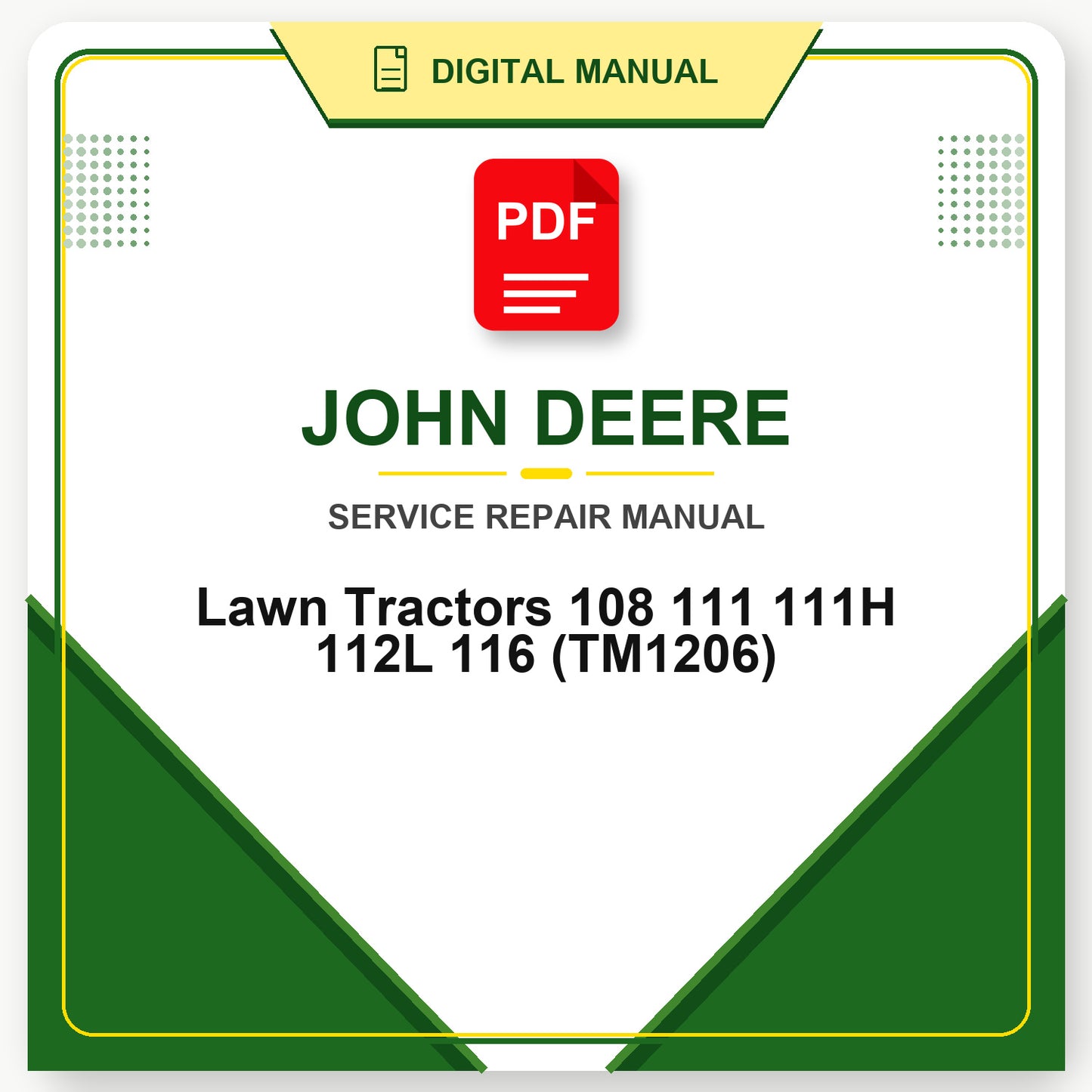 John Deere Lawn Tractors 108 111 111H 112L 116 Technical Manual (TM1206)