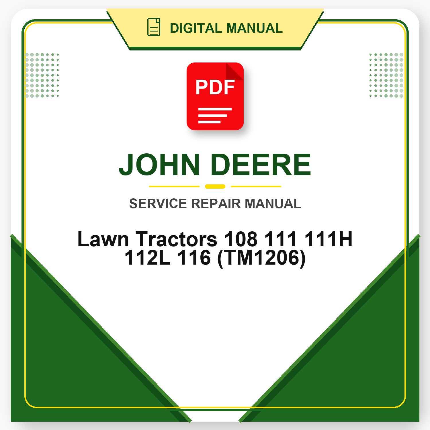 John Deere Lawn Tractors 108 111 111H 112L 116 Technical Manual (TM1206)