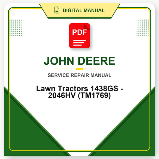 John Deere Lawn Tractors 1438GS - 2046HV Technical Manual (TM1769)