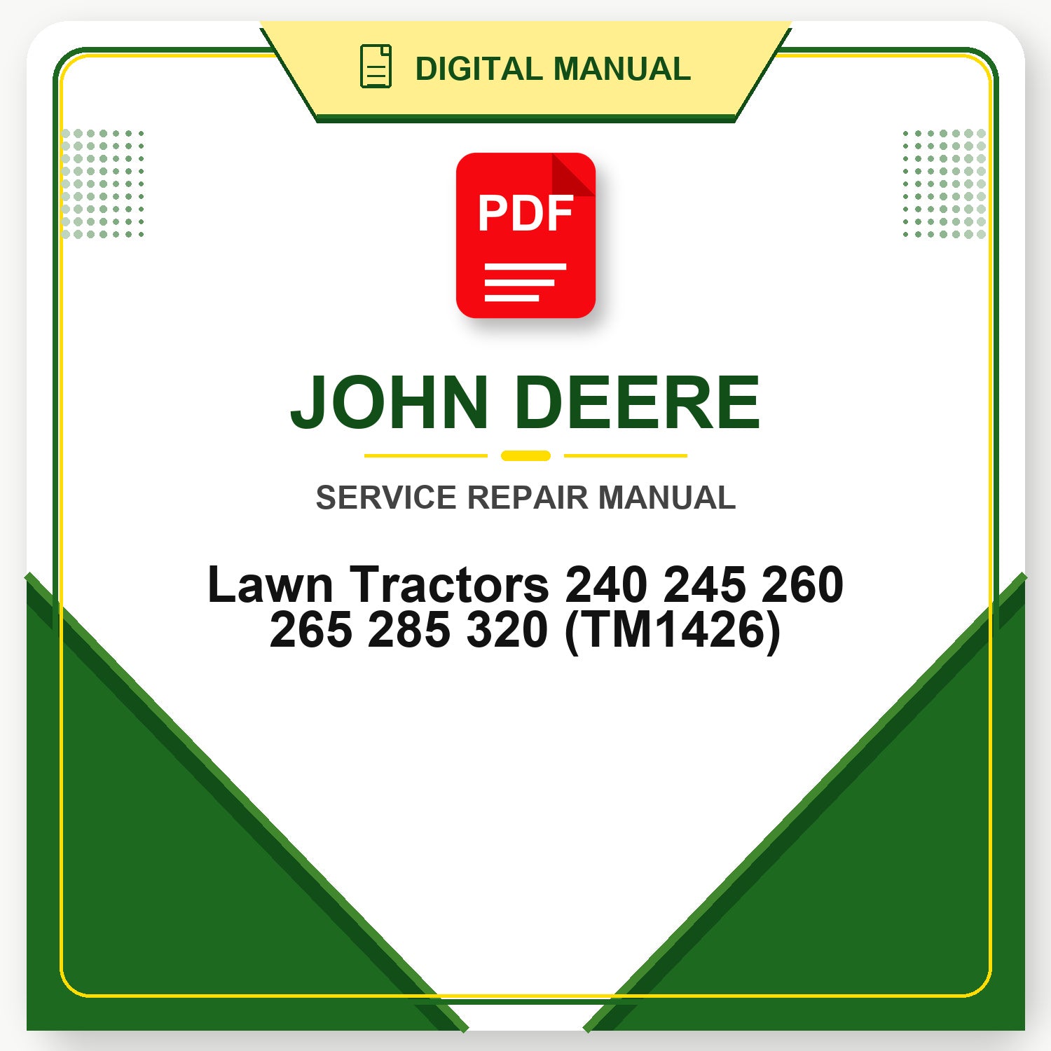 John Deere Lawn Tractors 240 245 260 265 285 320 Technical Manual (TM1426)