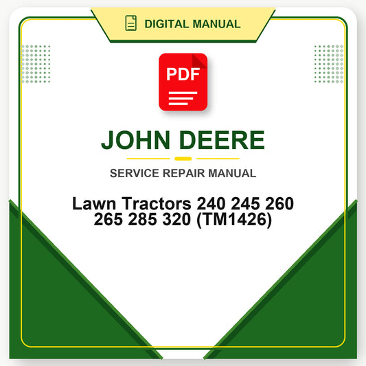 John Deere Lawn Tractors 240 245 260 265 285 320 Technical Manual (TM1426)