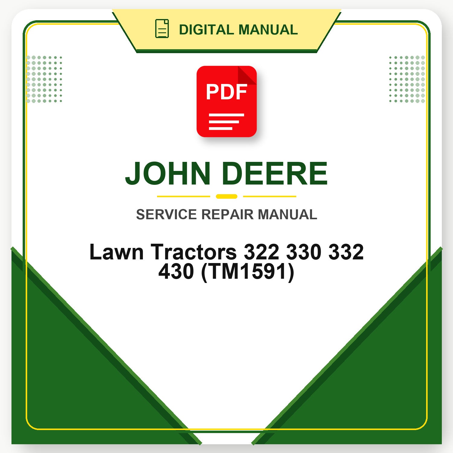 John Deere Lawn Tractors 322 330 332 430 Technical Manual (TM1591)