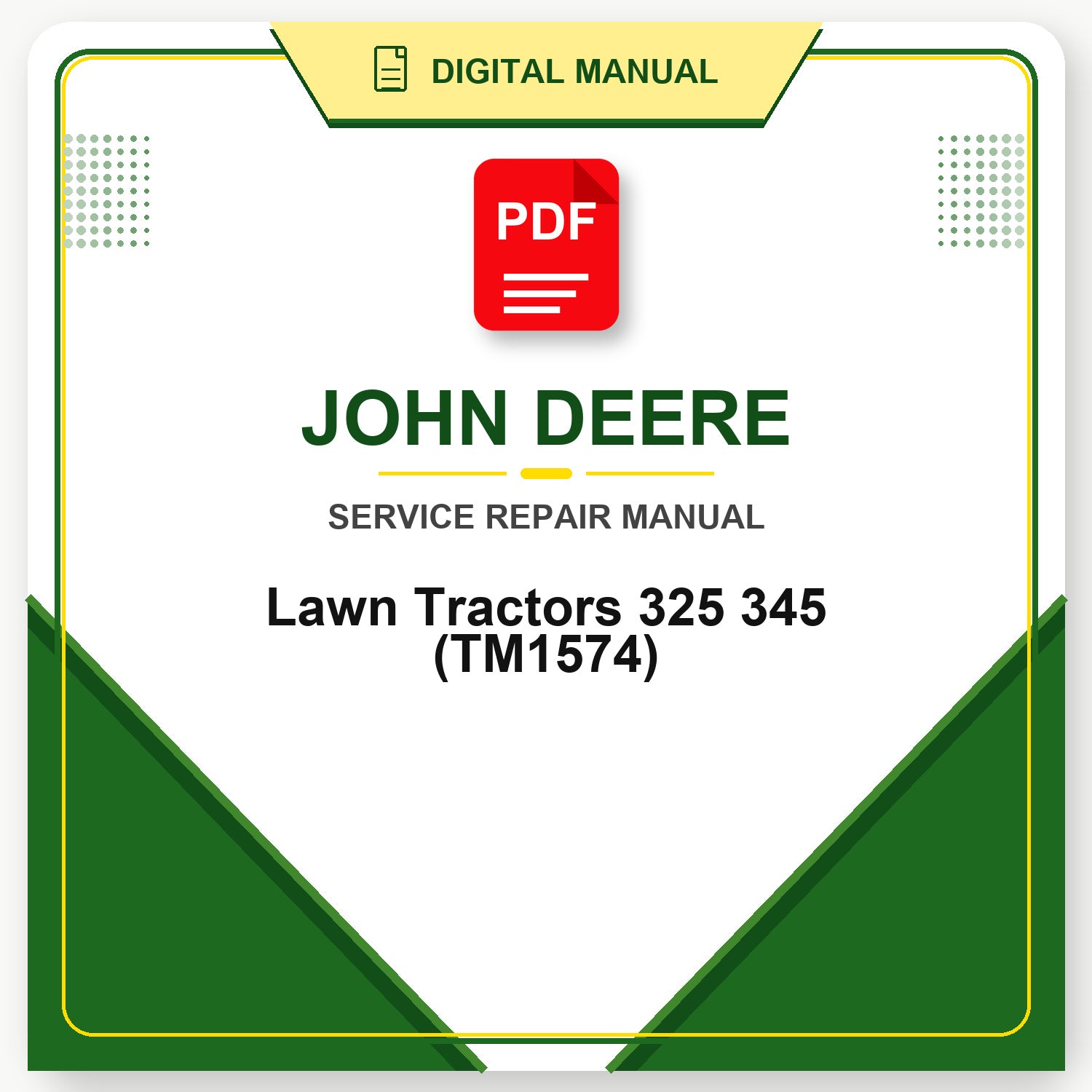 John Deere Lawn Tractors 325 345 Technical Manual (TM1574)