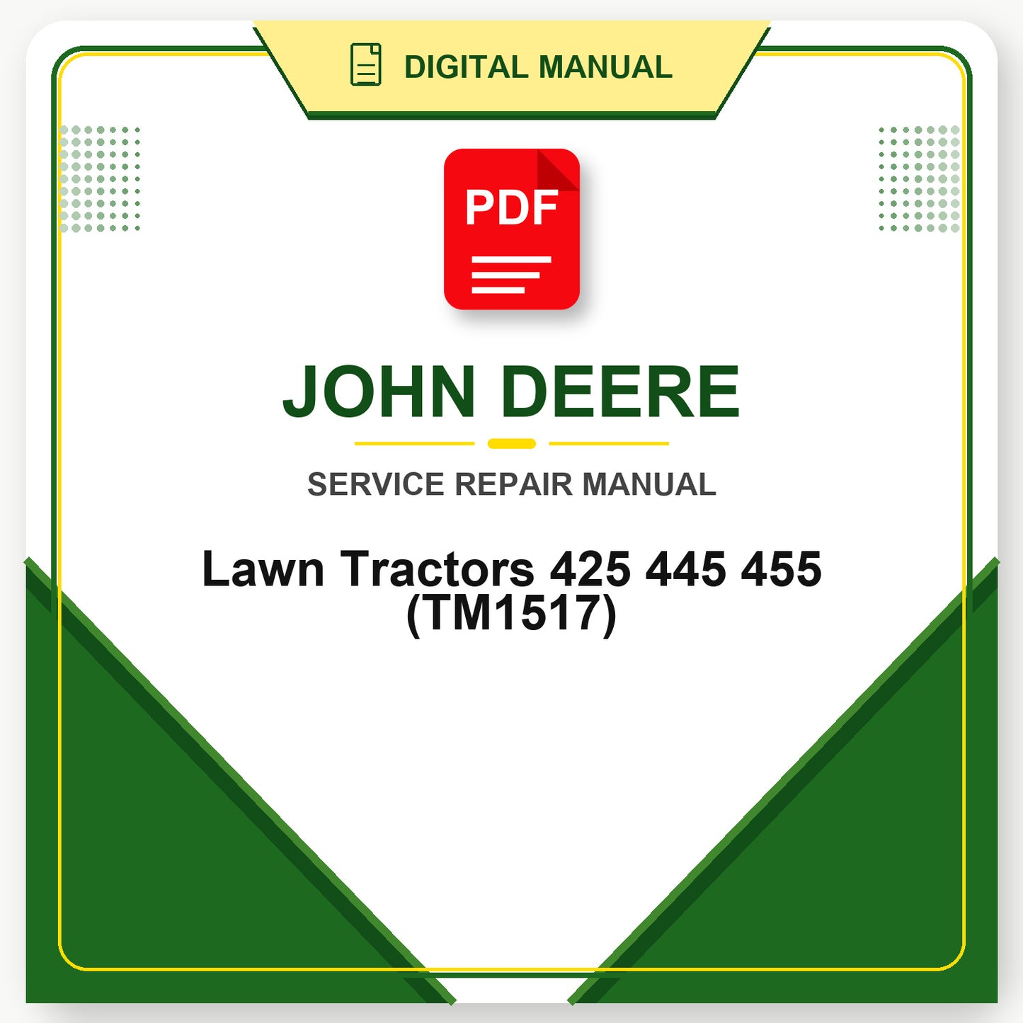 John Deere Lawn Tractors 425 445 455 Technical Manual (TM1517)
