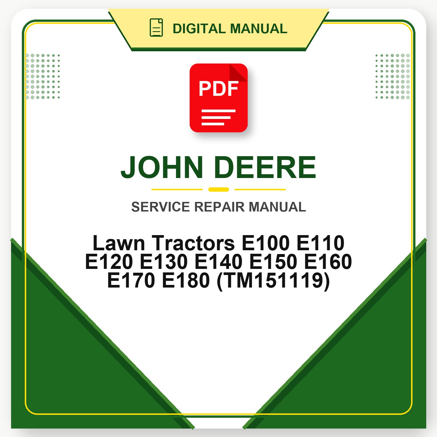 John Deere Lawn Tractors E100 E110 E120 E130 E140 E150 E160 E170 E180 Technical Manual (TM151119)