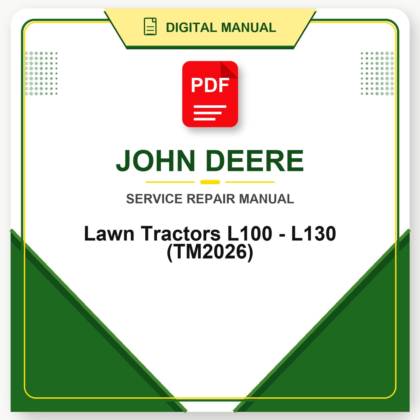 John Deere Lawn Tractors L100 - L130 Technical Manual (TM2026)