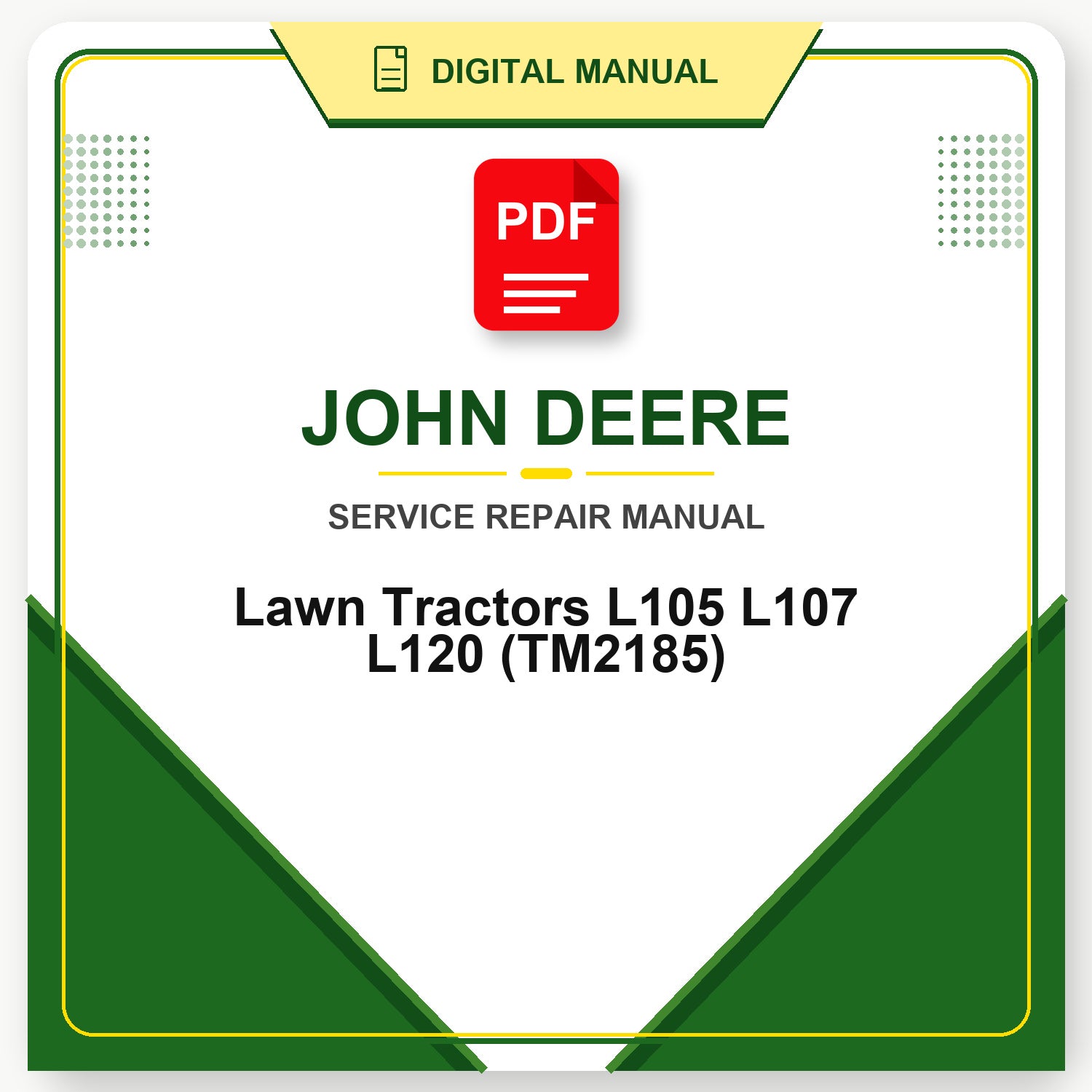 John Deere Lawn Tractors L105 L107 L120 Technical Manual (TM2185)