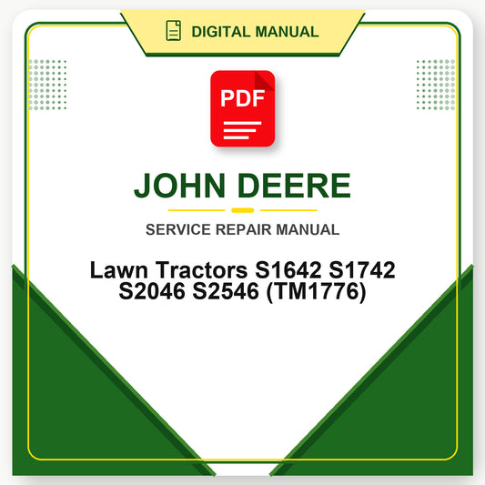 John Deere Lawn Tractors S1642 S1742 S2046 S2546 Technical Manual (TM1776)