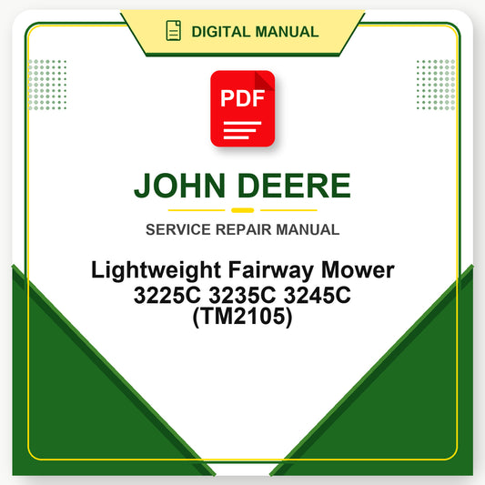 John Deere Lightweight Fairway Mower 3225C 3235C 3245C Technical Manual (TM2105)