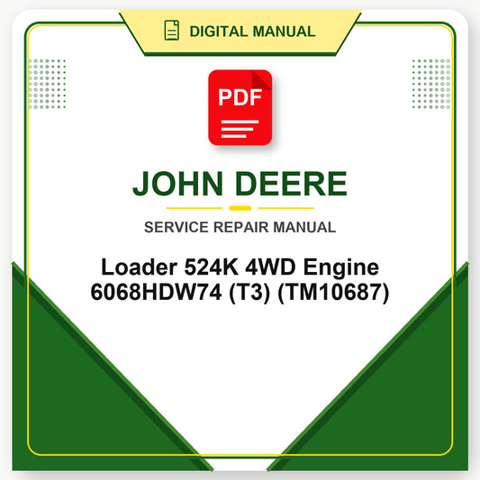 John Deere Loader 524K 4WD Engine 6068HDW74 (T3) Technical Manual (TM10687)