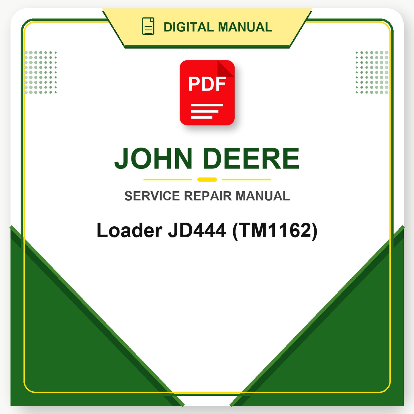 John Deere Loader JD444 Technical Manual (TM1162)