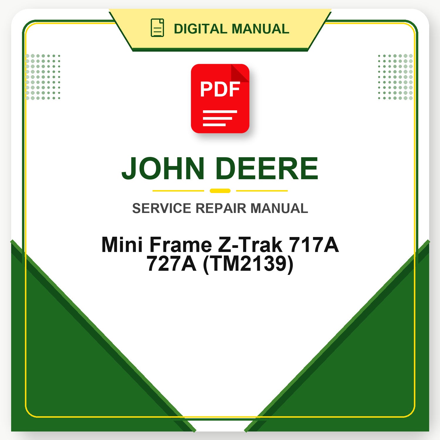 John Deere Mini Frame Z-Trak 717A 727A Technical Manual (TM2139)