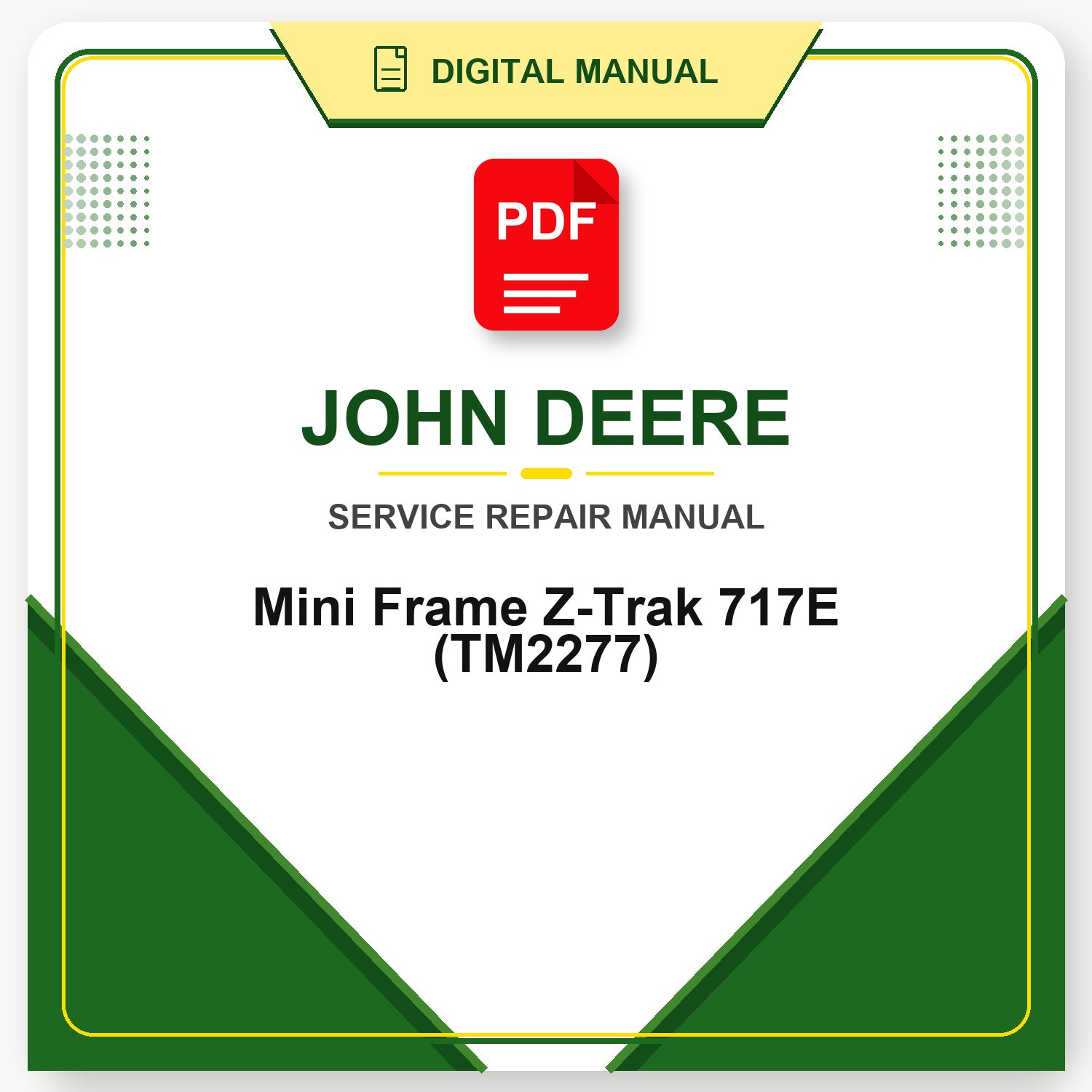 John Deere Mini Frame Z-Trak 717E Technical Manual (TM2277)
