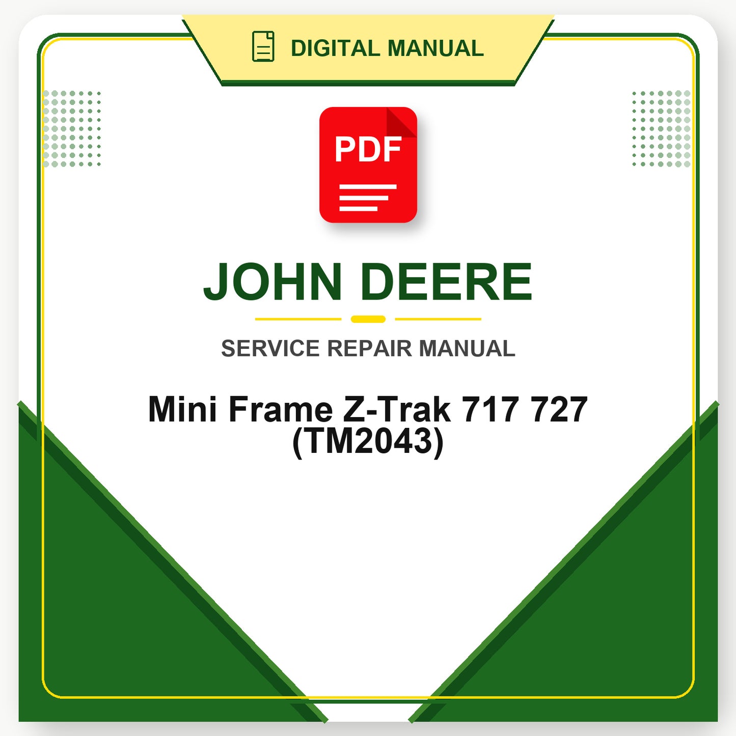 John Deere Mini Frame Z-Trak 717 727 Technical Manual (TM2043)