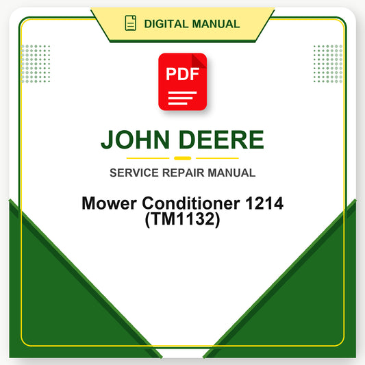 John Deere Mower Conditioner 1214 Technical Manual (TM1132)