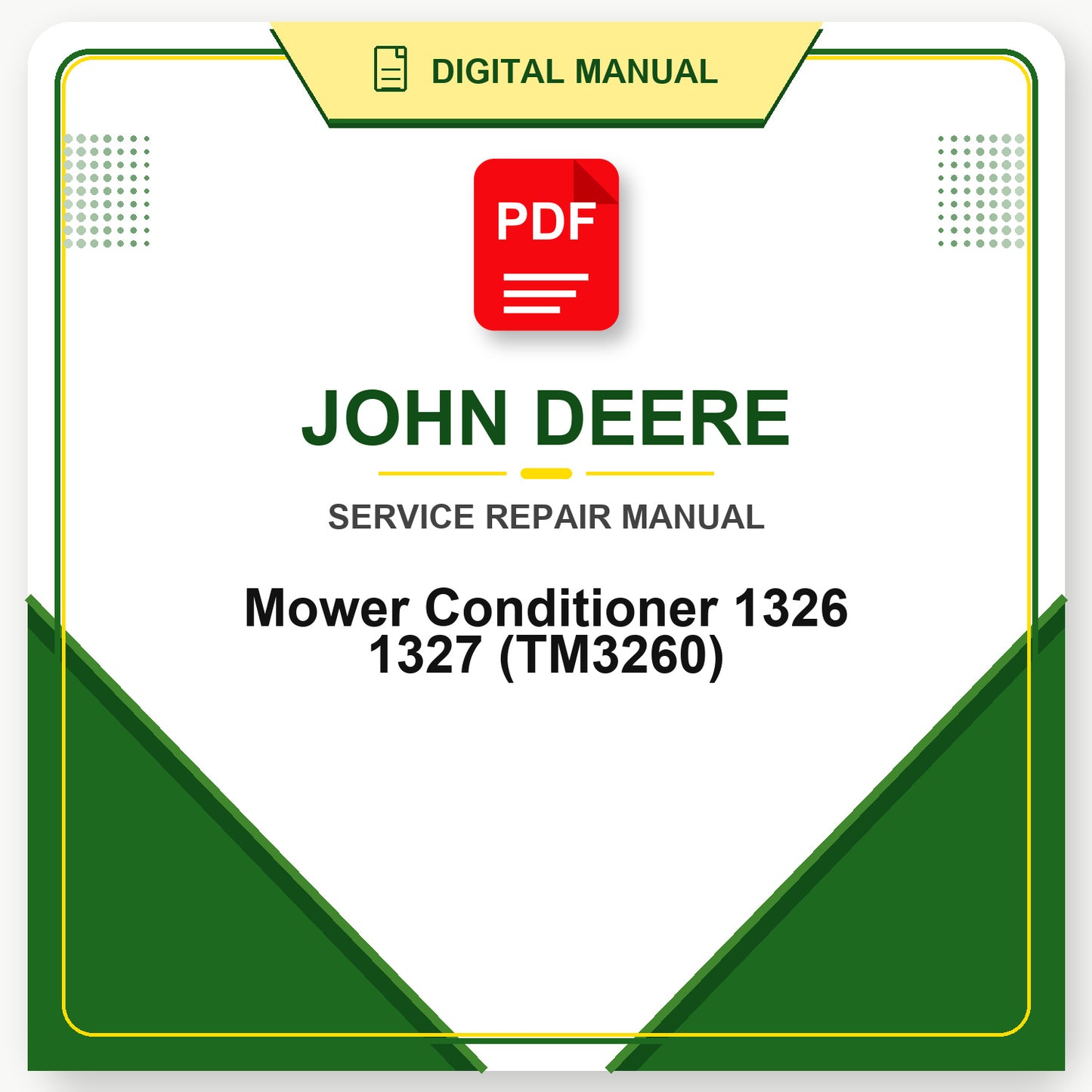 John Deere Mower Conditioner 1326 1327 Technical Manual (TM3260)