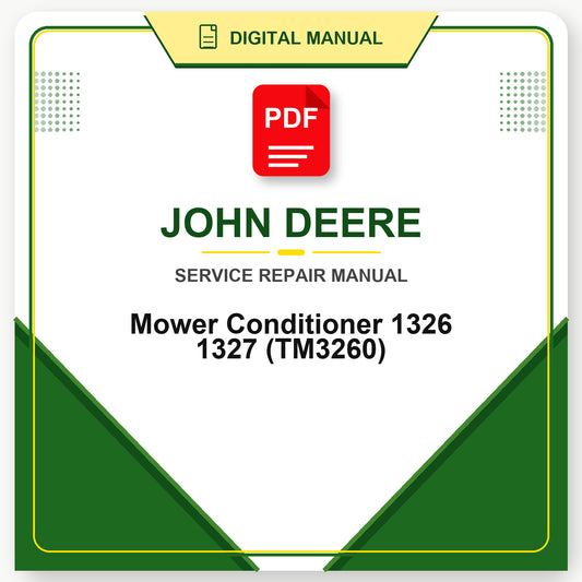 John Deere Mower Conditioner 1326 1327 Technical Manual (TM3260)