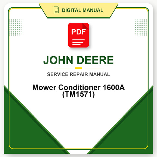 John Deere Mower Conditioner 1600A Technical Manual (TM1571)
