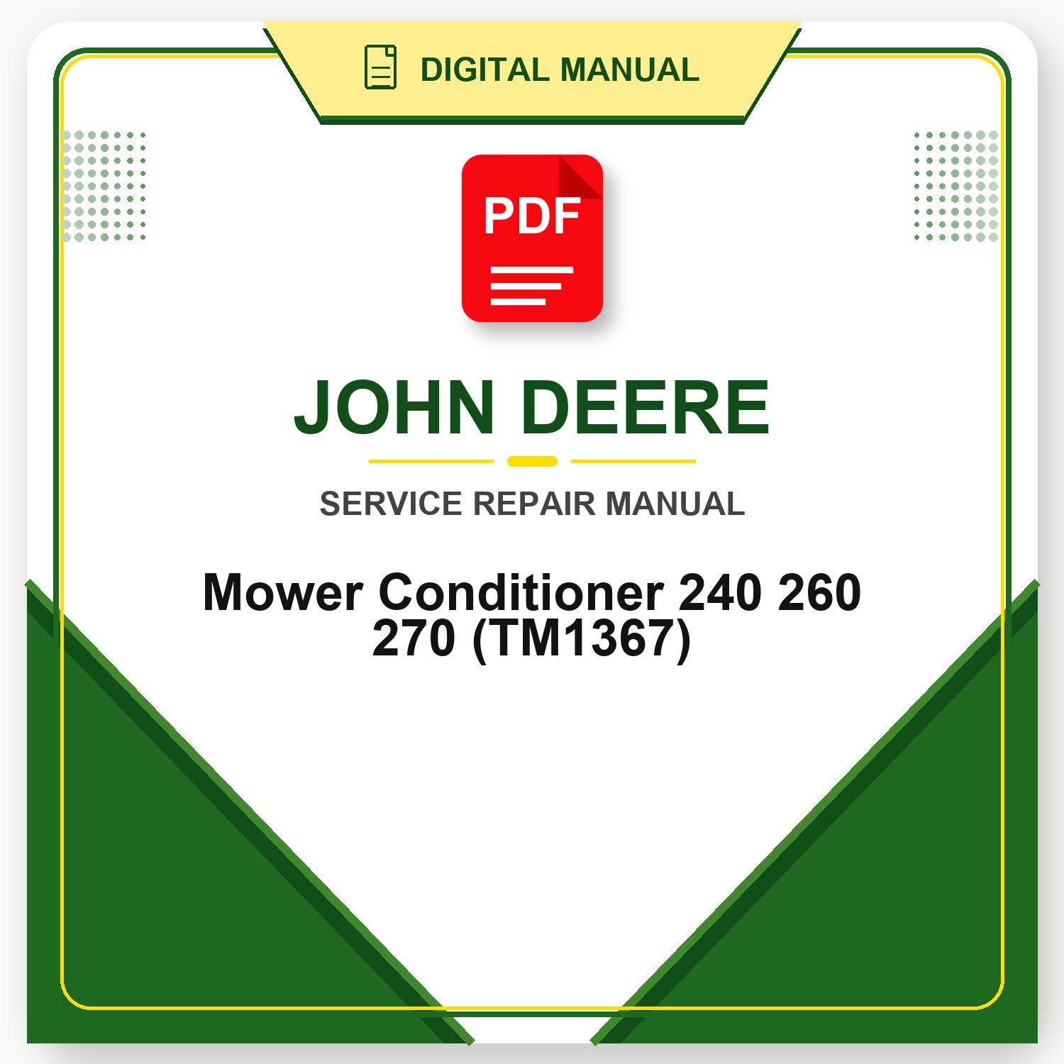 John Deere Mower Conditioner 240 260 270 Technical Manual (TM1367)