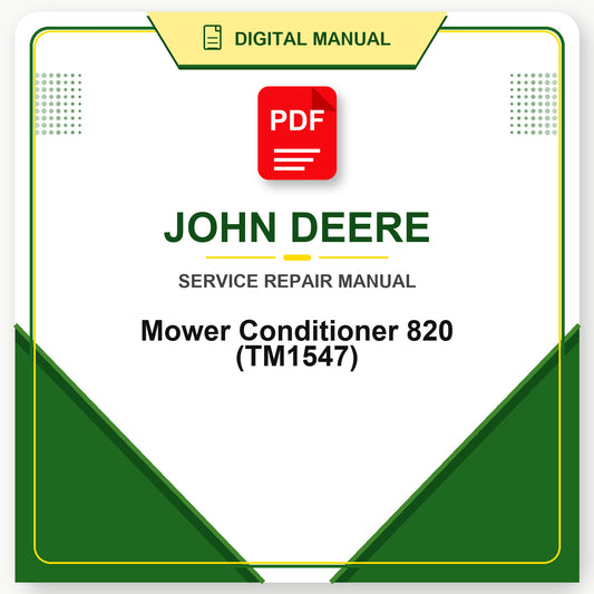John Deere Mower Conditioner 820 Technical Manual (TM1547)